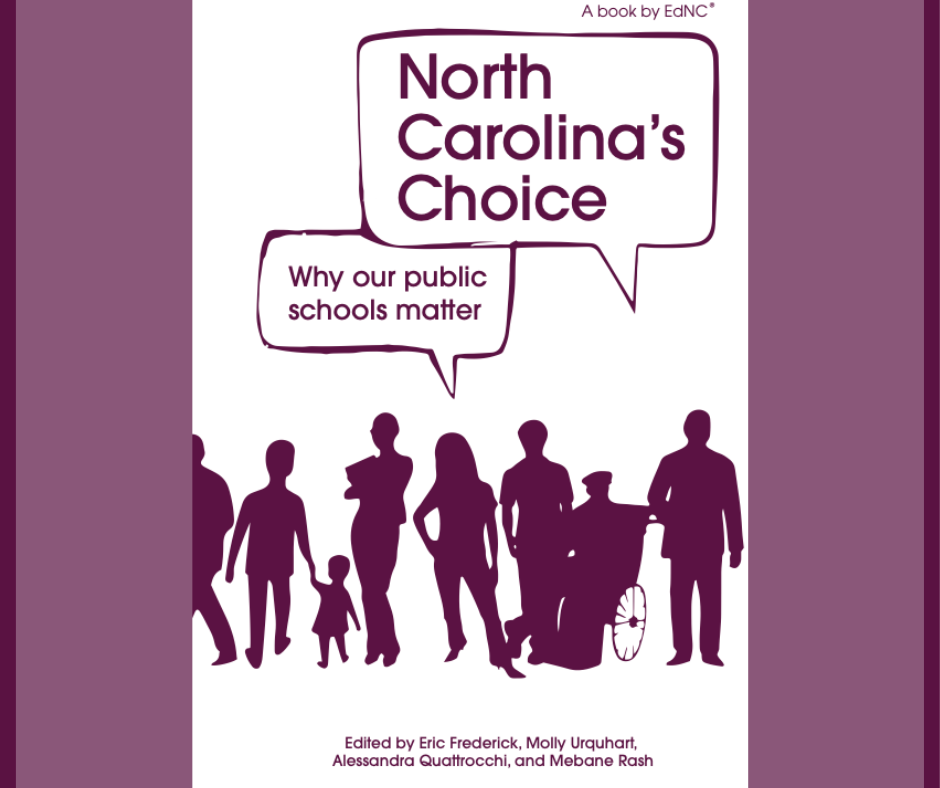 The cover of EDNC's book shows silhouettes of people gathered and the phrases "North Carolina's Choice" and "Why our public schools matter."